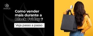 Como vender mais durante a Black Friday